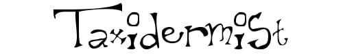 Taxidermist Taxidermist